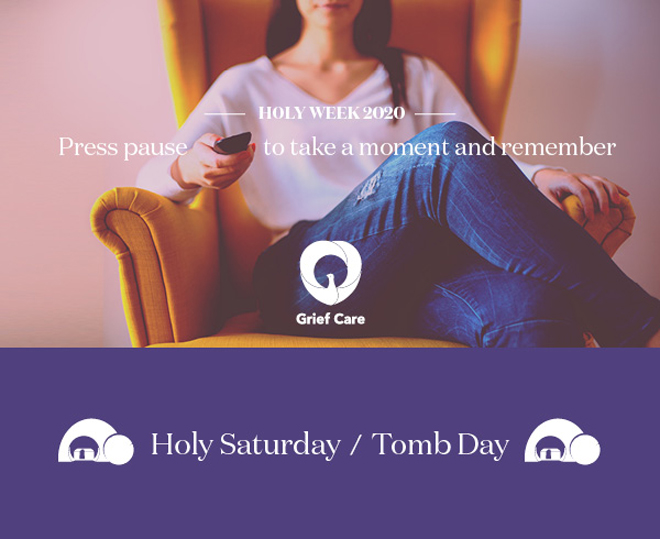 Holy Saturday - Tomb Day
